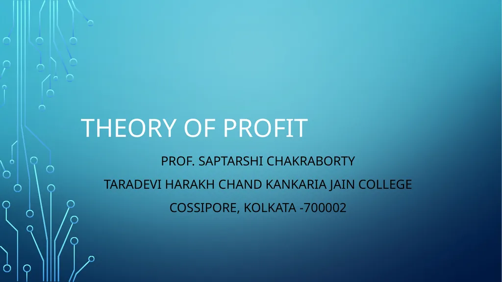 Theory of profit Prof. Saptarshi Chakraborty - slide 1 of 15
