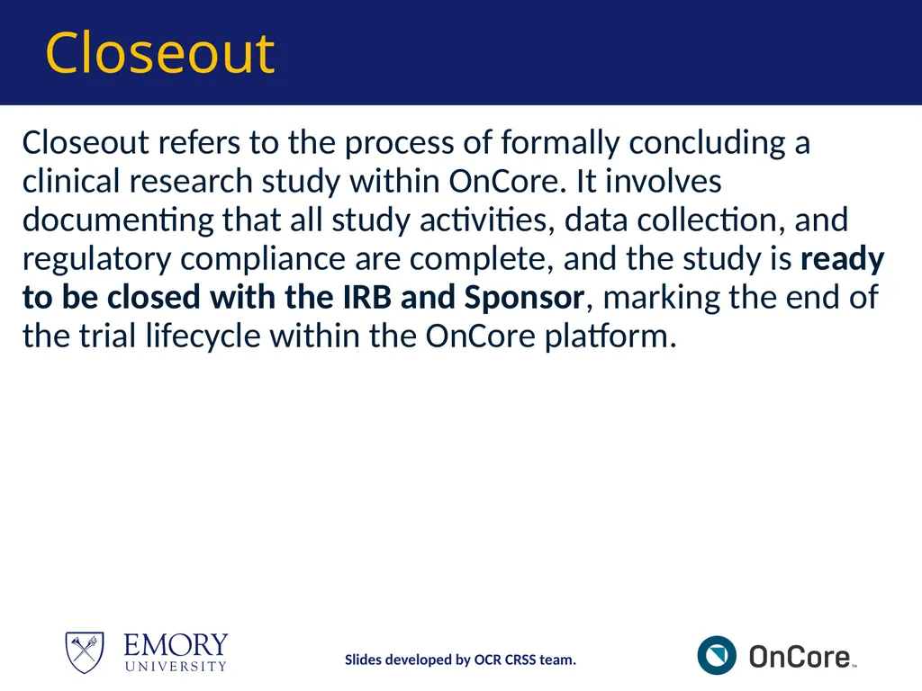 Emory OnCore OnCore Superuser Training *Note: This - slide 64 of 79