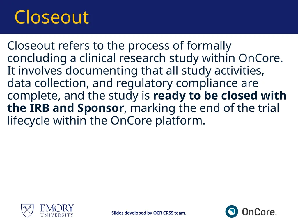 Emory OnCore OnCore New User Training Version 1, - slide 83 of 94