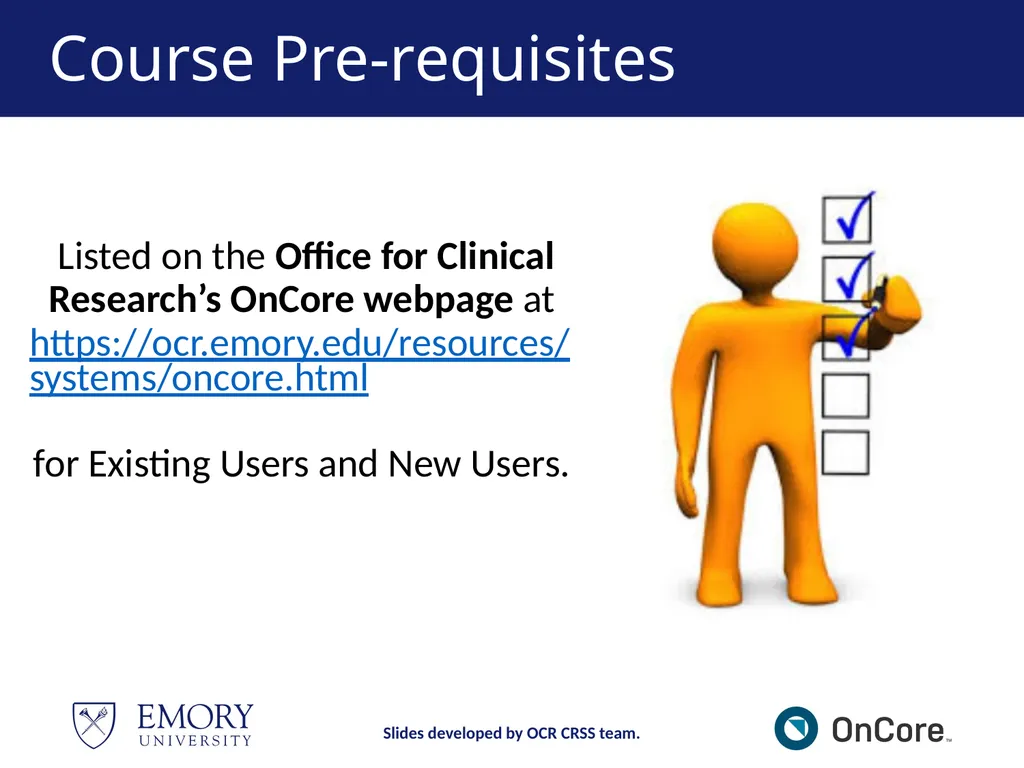 Emory OnCore OnCore New User Training Version 1, - slide 5 of 94