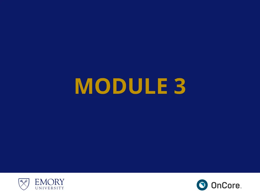 Emory OnCore OnCore New User Training Version 1, - slide 70 of 94