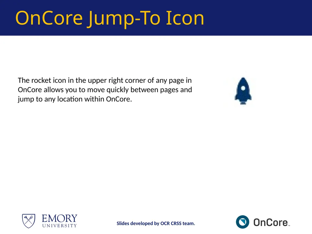 Emory OnCore OnCore New User Training Version 1, - slide 20 of 94