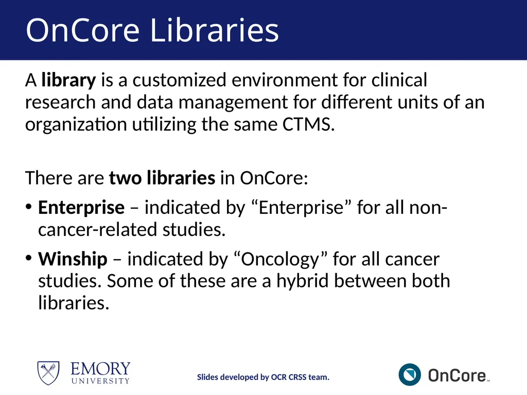 Emory OnCore OnCore New User Training Version 1, - slide 7 of 94