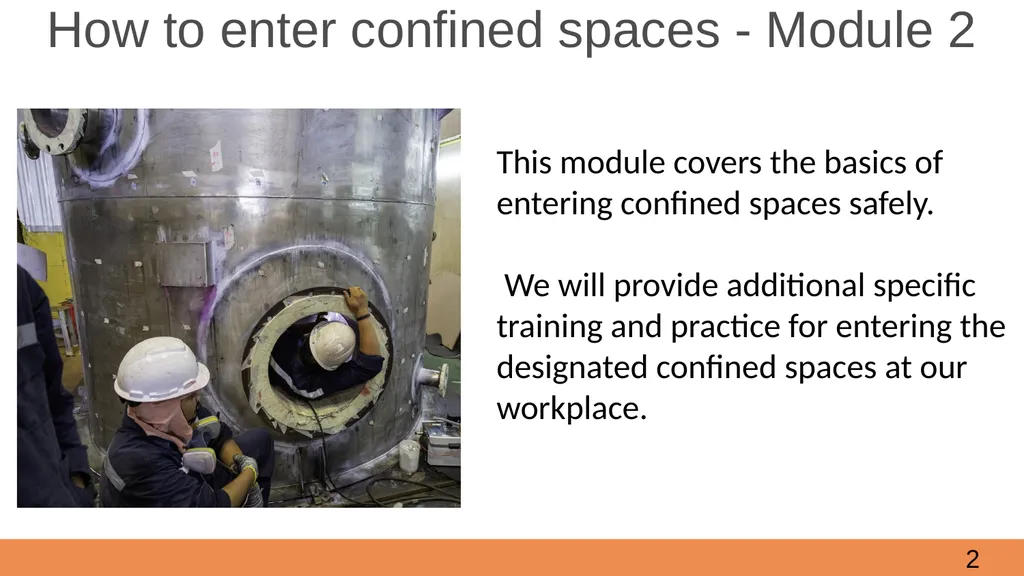 Confined Spaces October, 2021 Module 2 - How to - slide 2 of 37