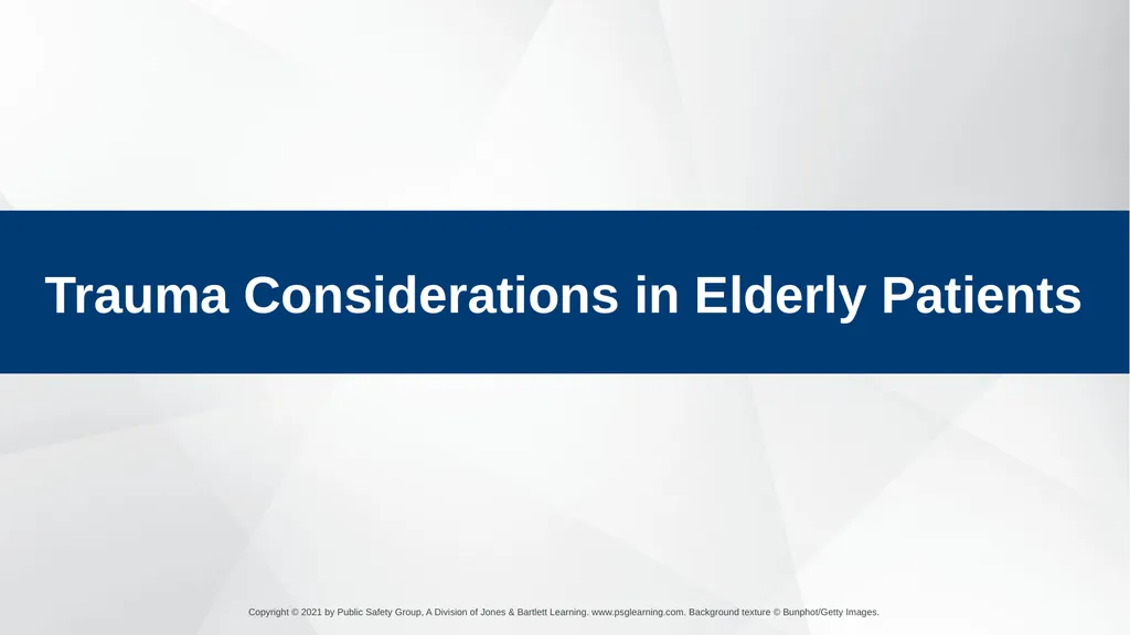 CHAPTER 31 Geriatric Emergencies The following - slide 44 of 74