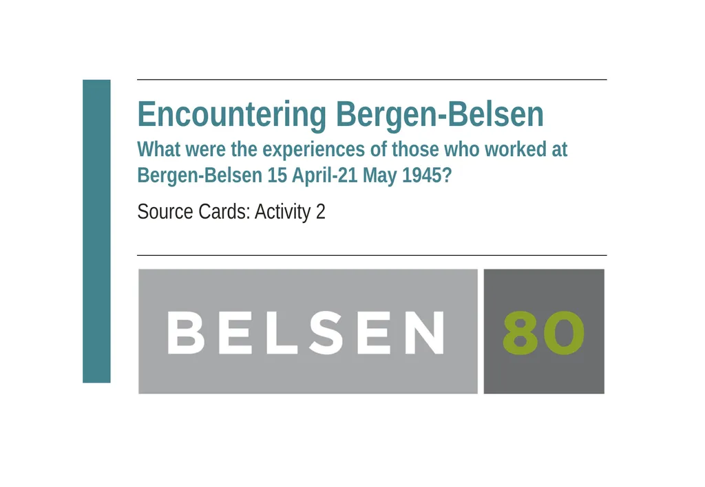 Encountering Bergen-Belsen What were the - slide 1 of 54
