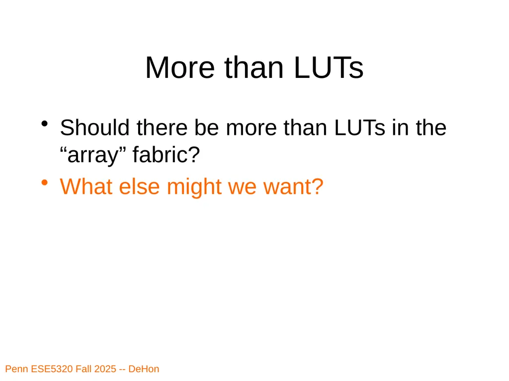 Penn ESE5320 Fall 2026 -- DeHon ESE5320: - slide 43 of 59
