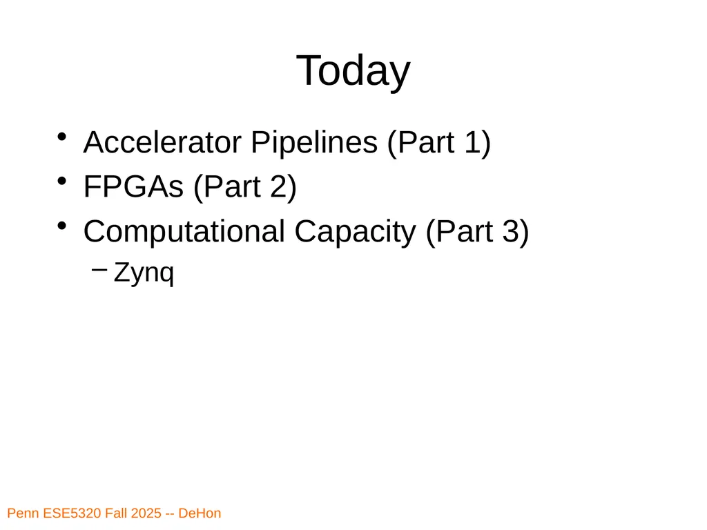 Penn ESE5320 Fall 2026 -- DeHon ESE5320: - slide 2 of 59