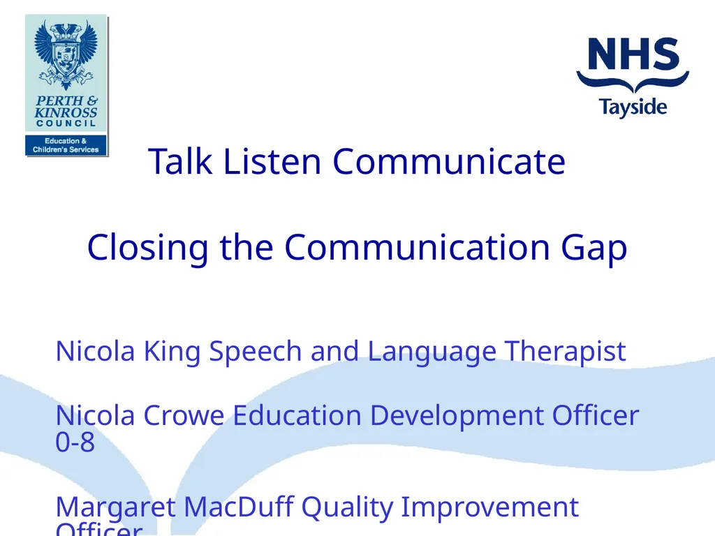 Talk Listen Communicate Closing the Communication - slide 1 of 28