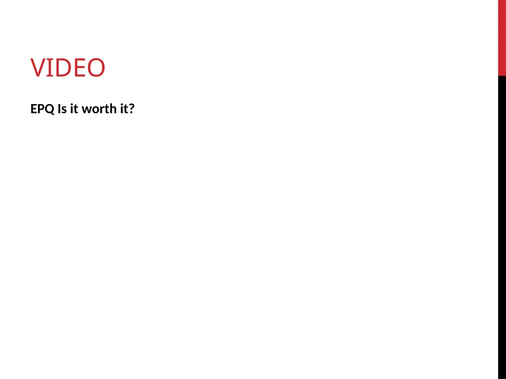 INTRODUCTION TO LEVEL 3 EPQ YEAR 12 INDUCTION WHAT - slide 10 of 25