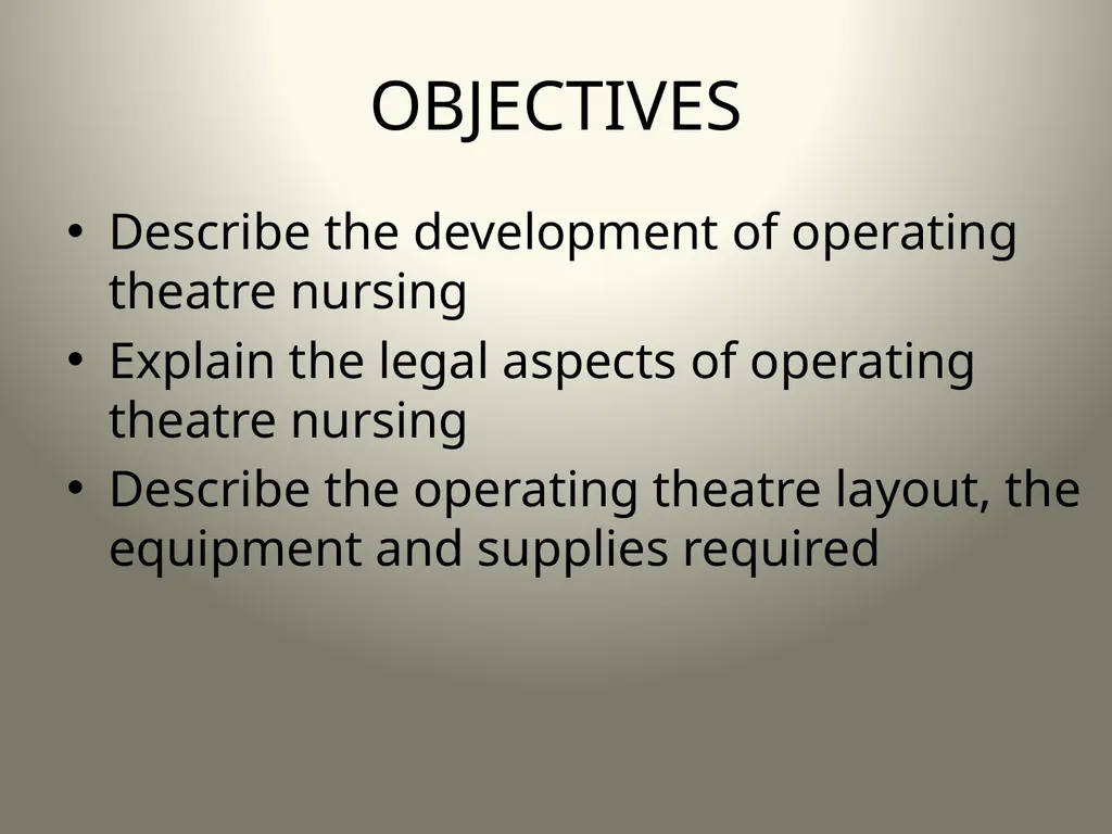 INTRODUCTION TO OPERATING THEATRE OBJECTIVES - slide 2 of 79