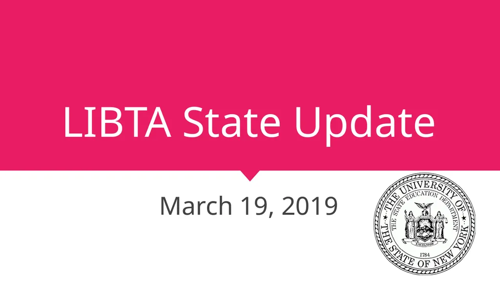 LIBTA State Update March 19, 2019 Agenda (see