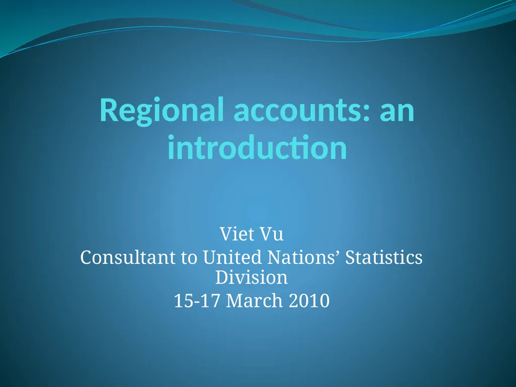 Regional accounts: an introduction Viet Vu - slide 1 of 38