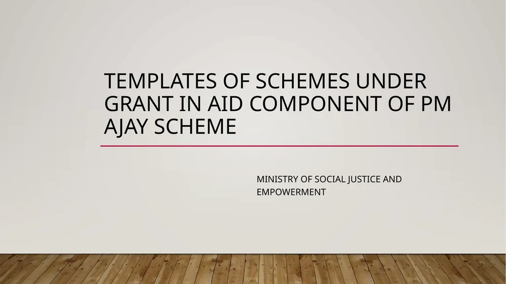 TEMPLATES OF SCHEMES UNDER Grant in aid COMPONENT