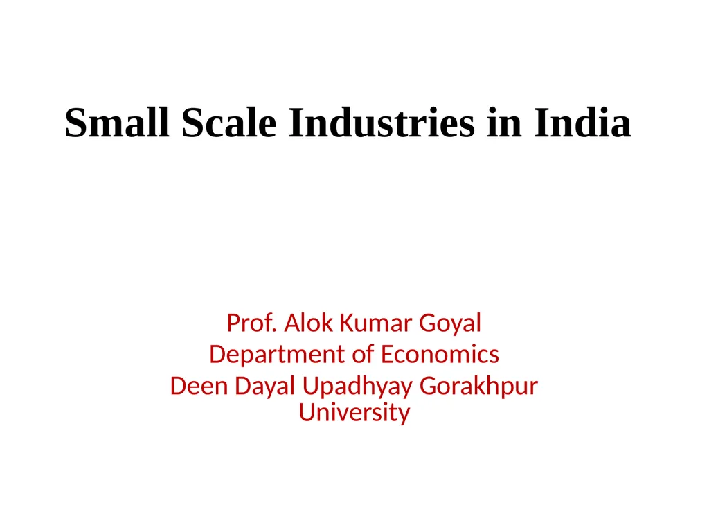 Small Scale Industries in India Prof. Alok Kumar