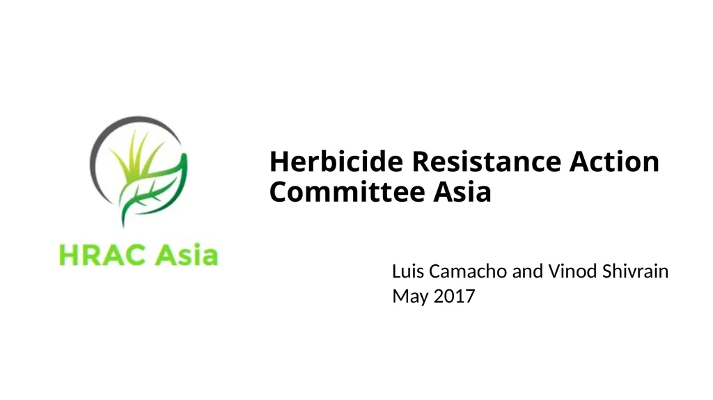 Herbicide Resistance Action Committee Asia Luis - slide 1 of 11