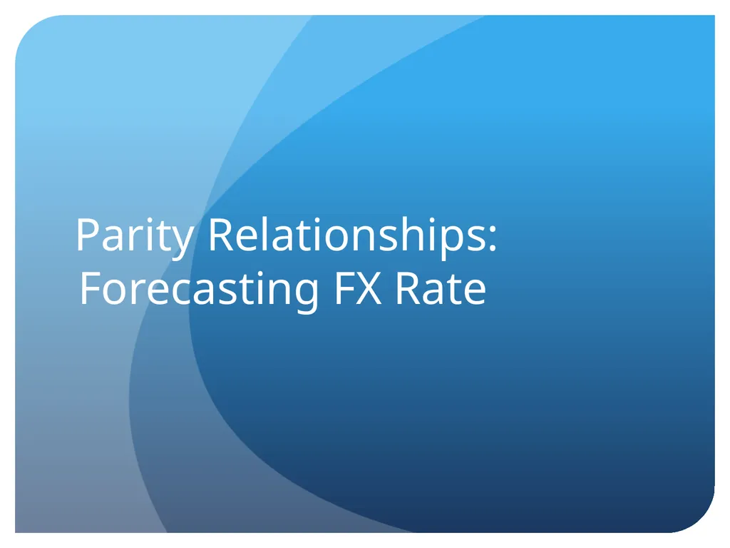 Parity Relationships: Forecasting FX Rate Sections