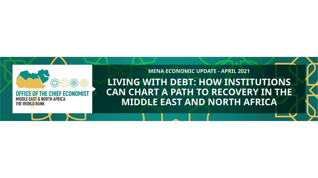 MENA Economic update - April 2021 Living with - slide 1 of 22