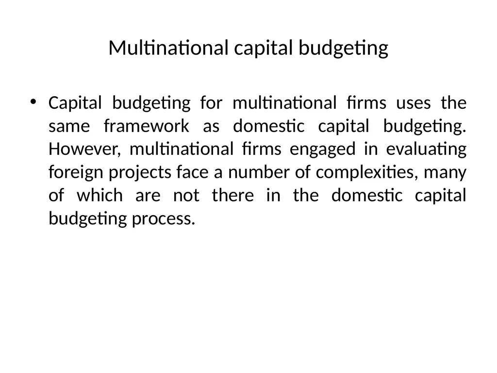 Multinational Capital Budgeting Capital Budgeting - slide 11 of 64