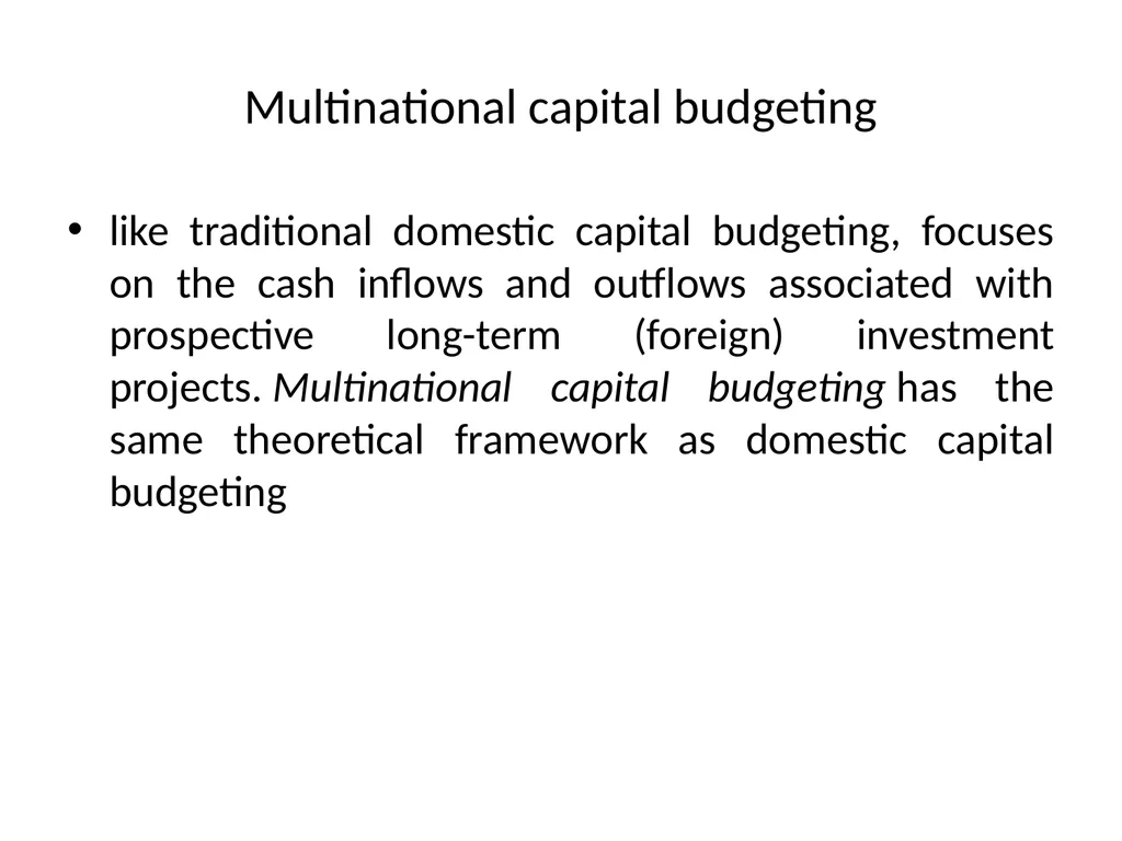 Multinational Capital Budgeting Capital Budgeting - slide 3 of 64