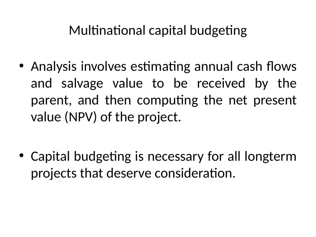 Multinational Capital Budgeting Capital Budgeting - slide 5 of 64
