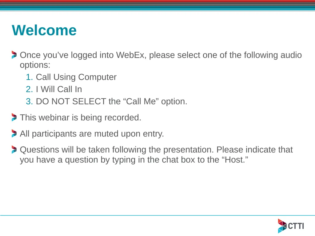 Welcome Once you’ve logged into WebEx, please - slide 1 of 37
