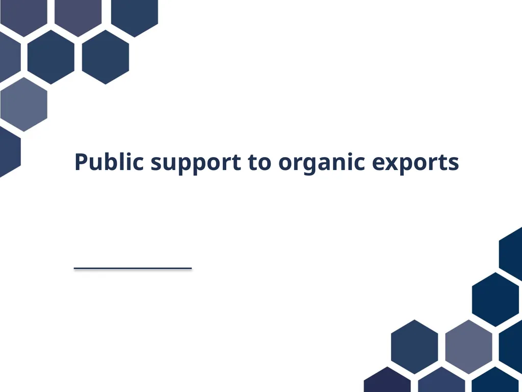 Public support to organic exports Political