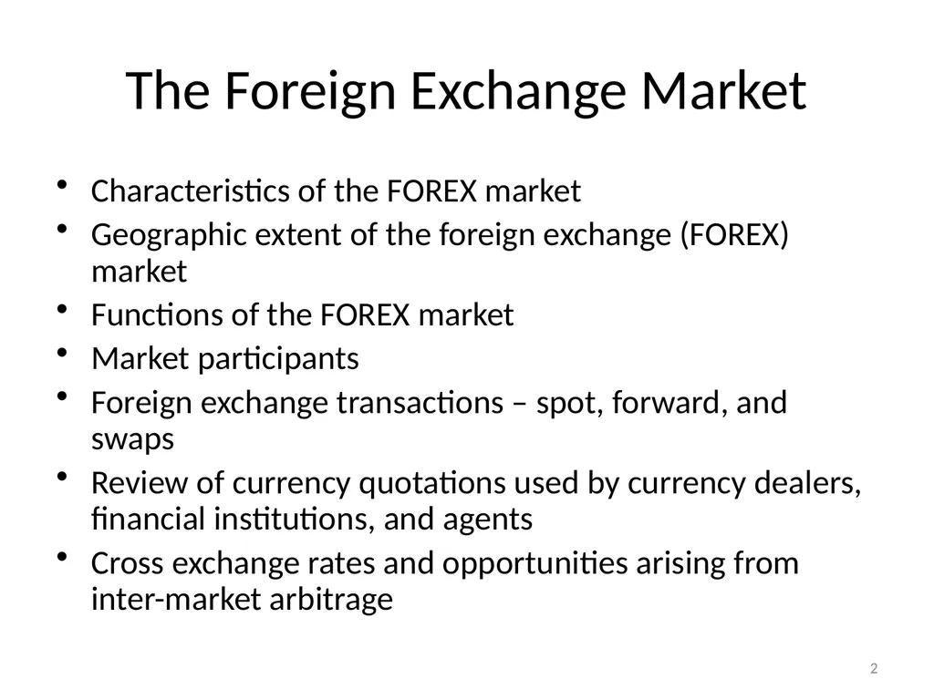Chapter 06 The Foreign Exchange Market 1 The - slide 2 of 31