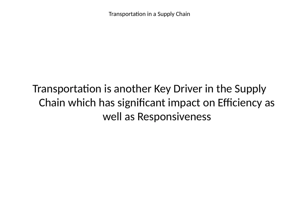Transportation in a Supply Chain Transportation is