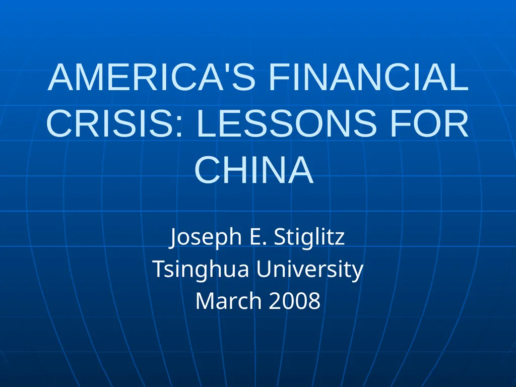 AMERICA'S FINANCIAL CRISIS: LESSONS FOR CHINA