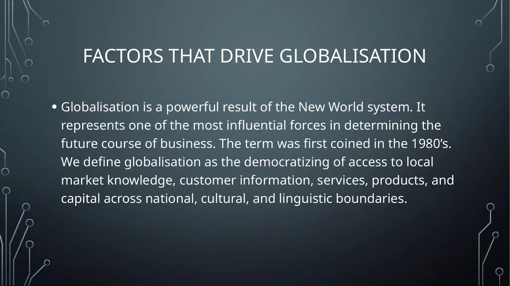 GLOBAL BUSINESS ENVIRONMENT Lo 1: analyse the key - slide 4 of 22