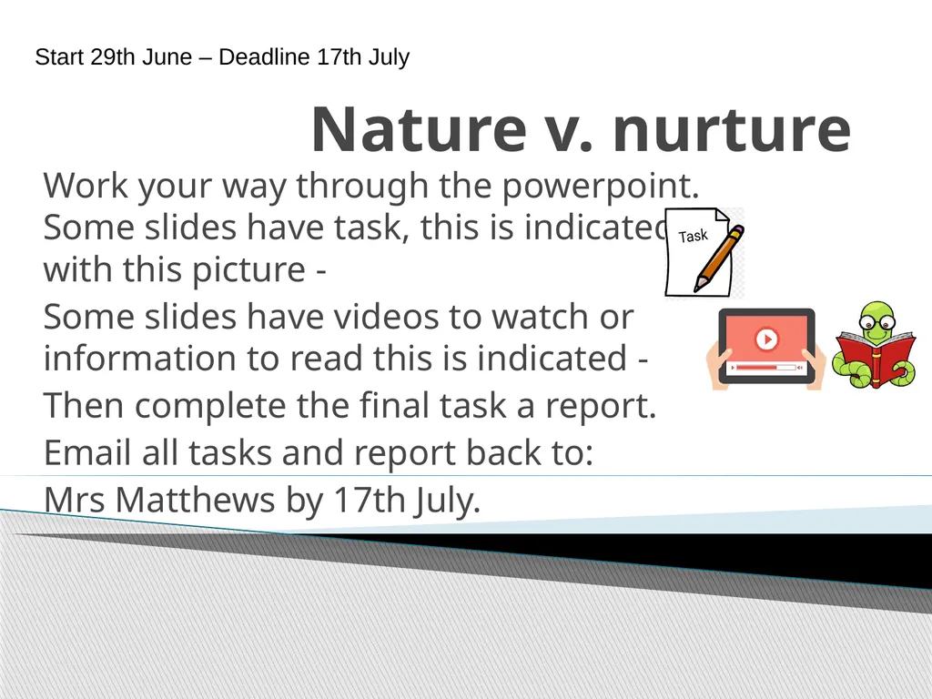 Nature v. nurture Work your way through the - slide 1 of 14