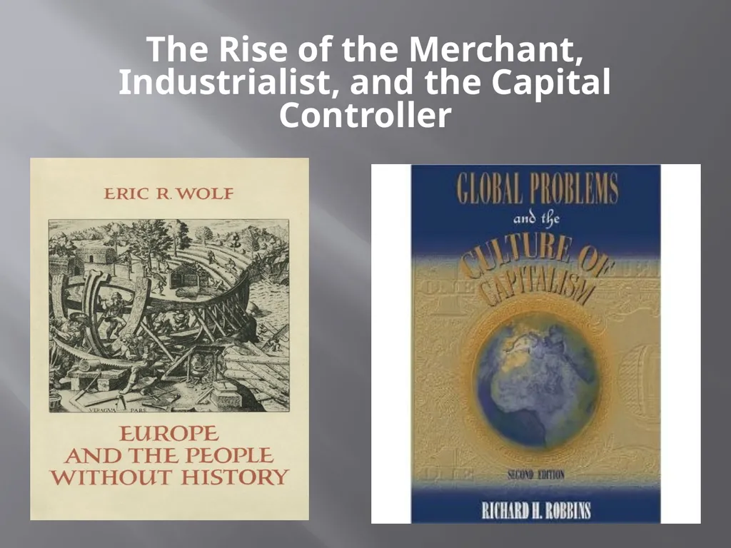 The Rise of the Merchant, Industrialist, and the