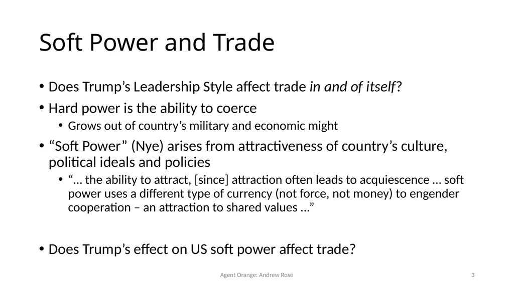 Agent Orange: Trump, Soft Power, and Exports - slide 3 of 51