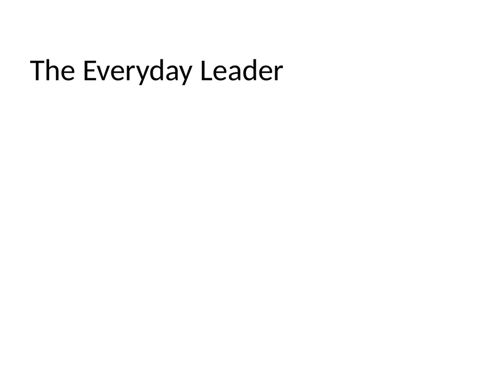 Everyday Leadership: Get Over Yourself Drew - slide 25 of 30
