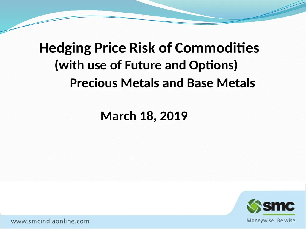 Hedging Price Risk of Commodities (with use of