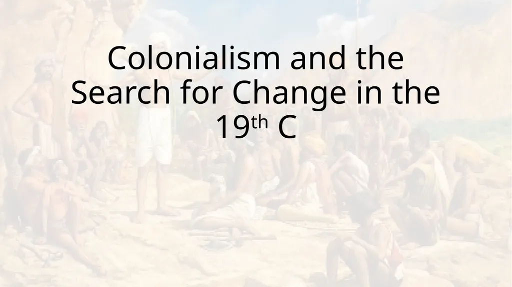 Colonialism and the Search for Change in the 19th