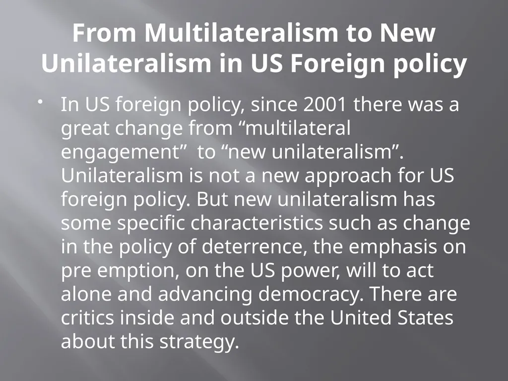 The US Foreign Policy and Unilateralism BY- Rakesh - slide 9 of 16