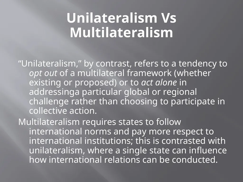 The US Foreign Policy and Unilateralism BY- Rakesh - slide 7 of 16