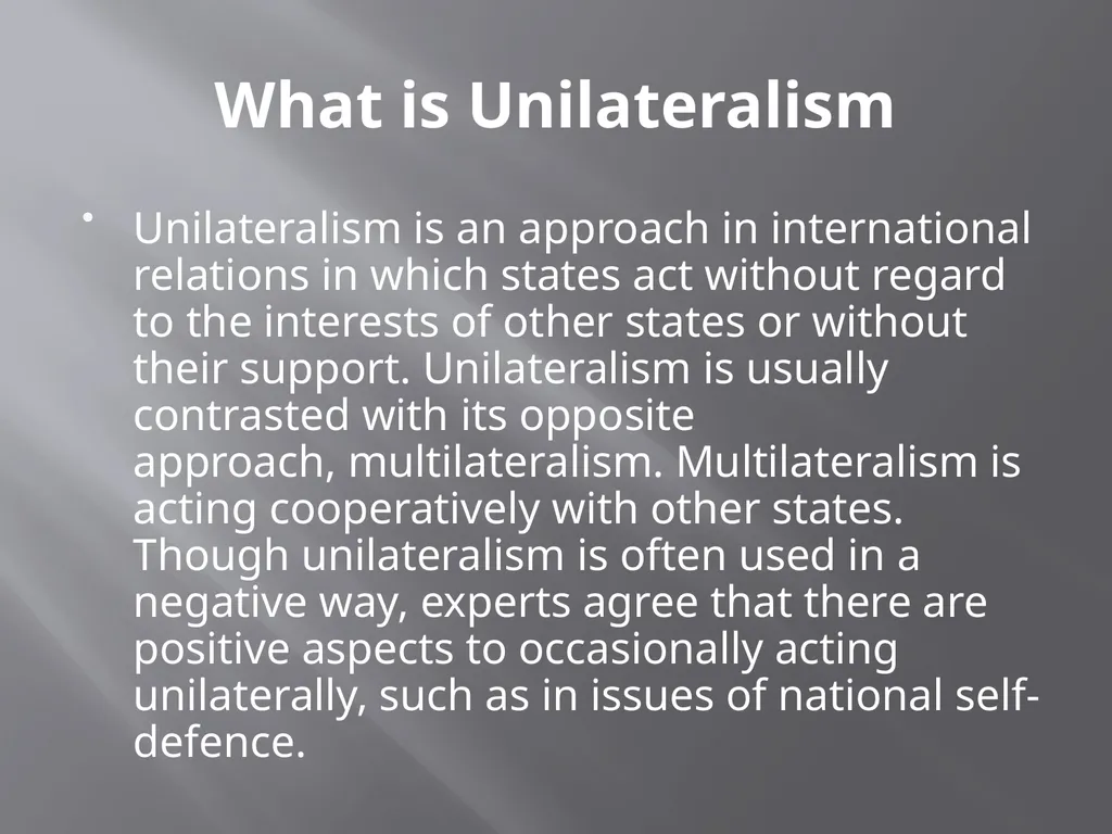 The US Foreign Policy and Unilateralism BY- Rakesh - slide 6 of 16