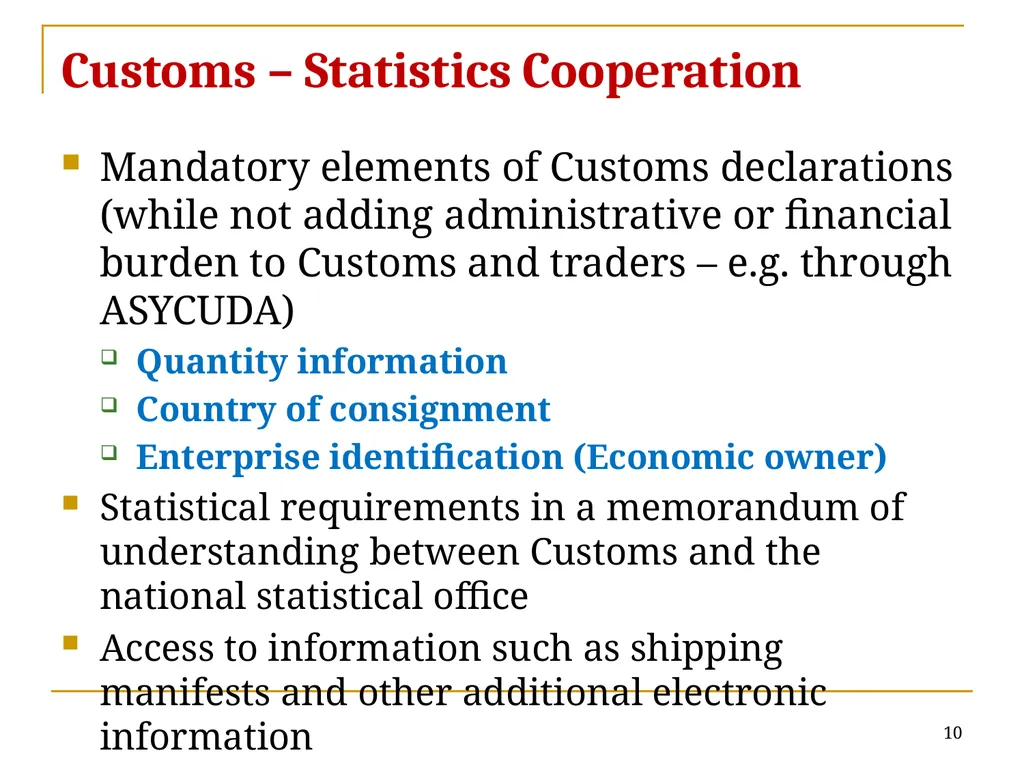 1 Continuing importance of Customs data for - slide 10 of 11