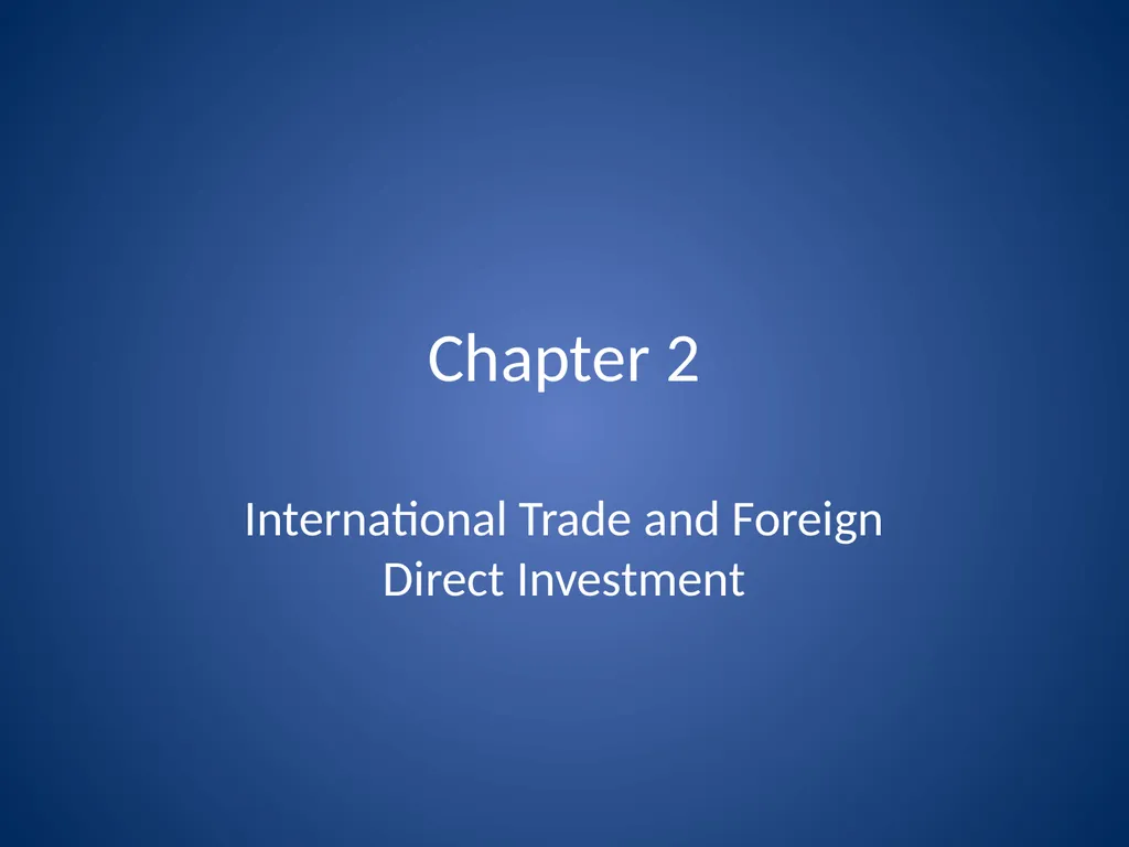 Chapter 2 International Trade and Foreign Direct