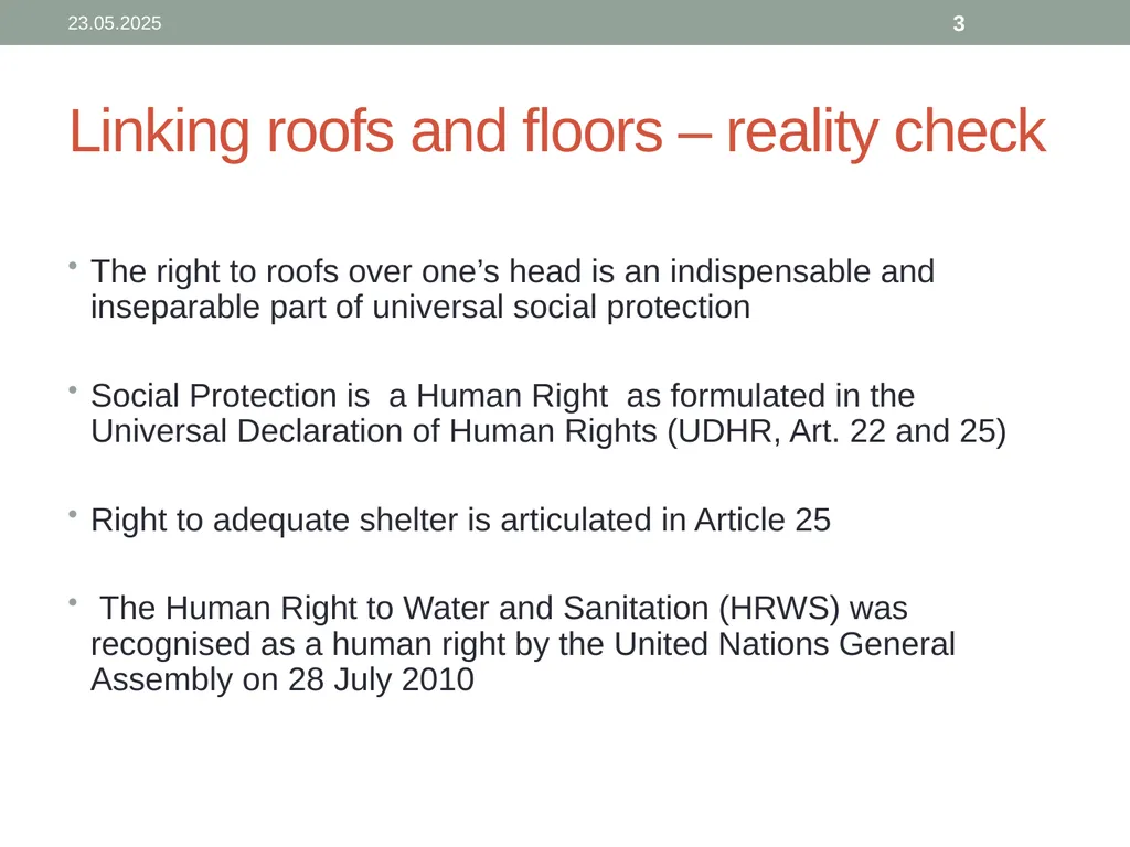 The right of all to Roofs and Floors: Housing and - slide 3 of 16