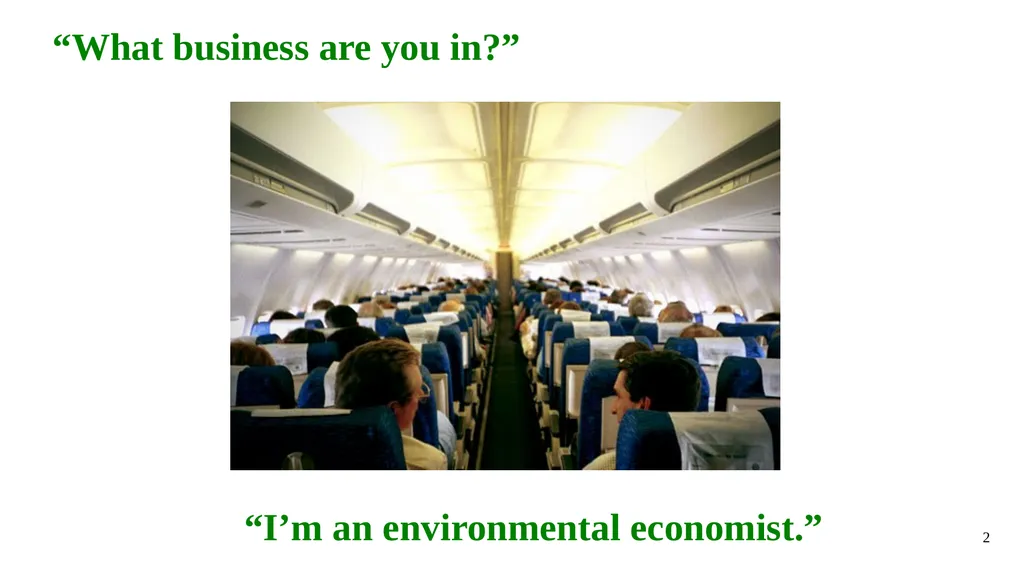 What Can an Economist Possibly Have to Say about - slide 2 of 25