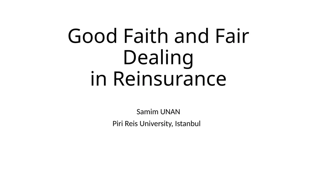 Good Faith and Fair Dealing in Reinsurance Samim