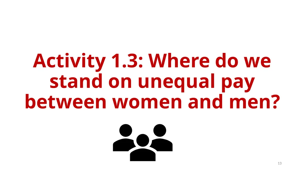 IndustriALL Pay Equity Training Modules Dr. Jane - slide 13 of 95