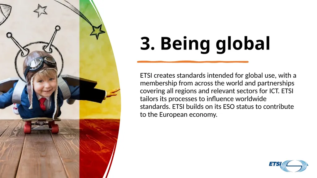 ETSI Strategy at a Glance Short presentation to - slide 9 of 22