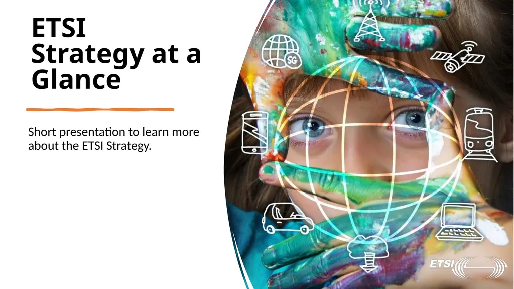 ETSI Strategy at a Glance Short presentation to - slide 1 of 22