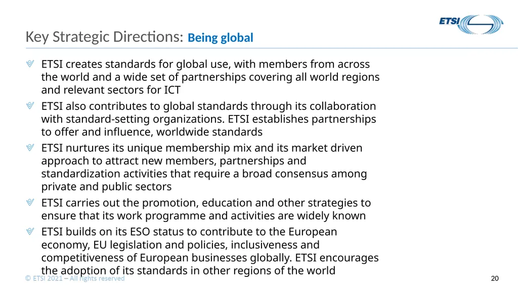 ETSI Strategy at a Glance Short presentation to - slide 20 of 22