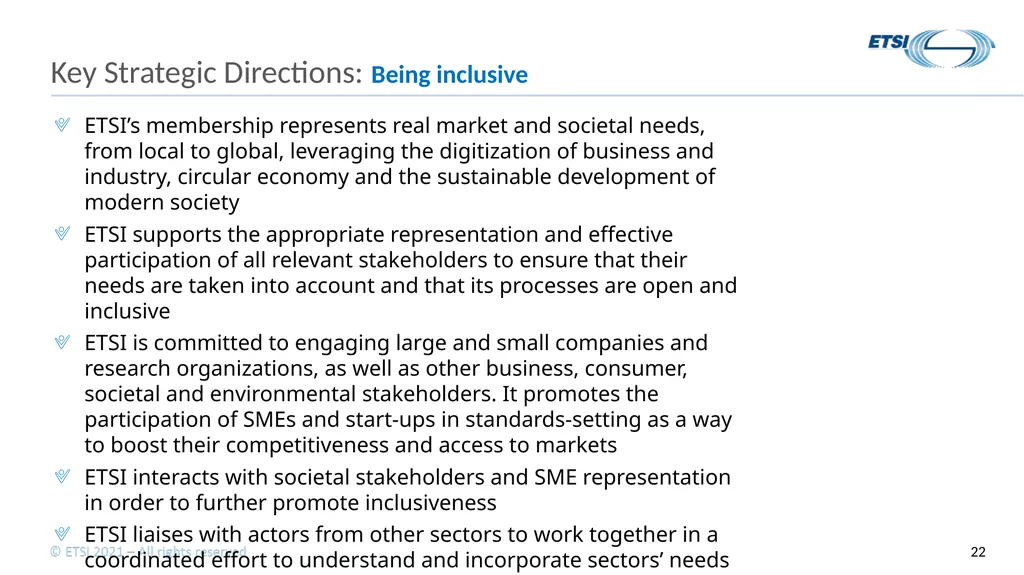 ETSI Strategy at a Glance Short presentation to - slide 22 of 22